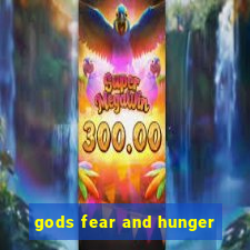 gods fear and hunger